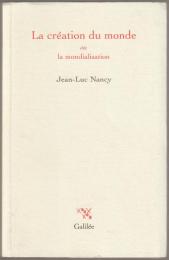 La création du monde, ou, La mondialisation