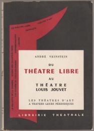 Du théâtre libre au théâtre Louis Jouvet : les théâtres d'art à travers leur périodique (1887-1934).