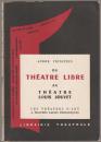 Du théâtre libre au théâtre Louis Jouvet : les théâtres d'art à travers leur périodique (1887-1934).