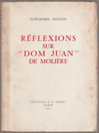Réflexions sur "Dom Juan" de Molière.