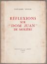 Réflexions sur "Dom Juan" de Molière.