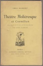 Théâtre moliéresque et cornélien.