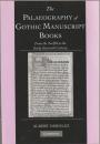 The palaeography of Gothic manuscript books : from the twelfth to the early sixteenth century