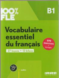 100% FLE - Vocabulaire essentiel du français B1- livre + didierfle.app