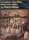La saison des fêtes dans une vallée du Haut-Atlas.