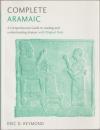 Complete Aramaic : a comprehensive guide to reading and understanding Aramaic, with original texts.