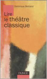 Lire le théâtre classique.