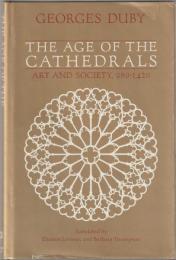 The age of the cathedrals : art and society, 980-1420