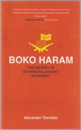 Boko Haram: The History of an African Jihadist Movement