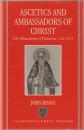Ascetics and ambassadors of Christ : the monasteries of Palestine, 314-631