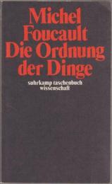Die Ordnung der Dinge : eine Archäologie der Humanwissenschaften