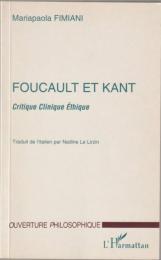 Foucault et Kant : critique, clinique, éthique.