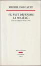 "Il faut défendre la société" : cours au Collège de France (1975-1976).