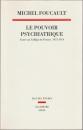 Le pouvoir psychiatrique : cours au Collège de France (1973-1974)
