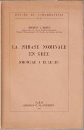 La phrase nominale en grec : d'Homère à Euripide.