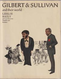 Gilbert and Sullivan and their world