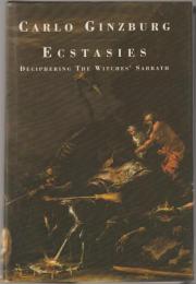 Ecstasies : deciphering the witches' Sabbath.
