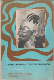 Living traditional theaters in Indonesia : nine selected papers