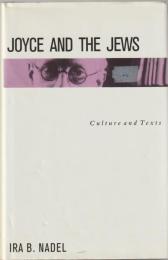 Joyce and the Jews : culture and texts