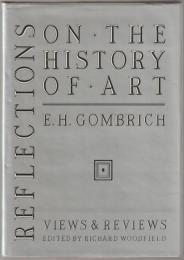 Reflections on the history of art : views and reviews