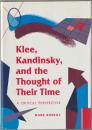 Klee, Kandinsky, and the thought of their time : a critical perspective.