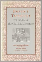 Infant tongues : the voice of the child in literature