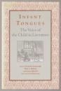 Infant tongues : the voice of the child in literature