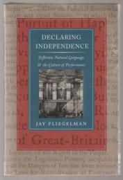 Declaring independence : Jefferson, natural language, & the culture of performance