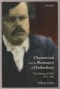Chesterton and the romance of Orthodoxy : the making of GKC, 1874-1908