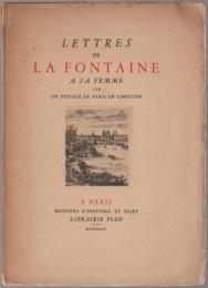 Lettres de La Fontaine à sa femme sur un voyage de Paris en Limousin.
