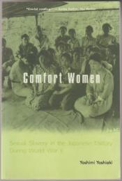 Comfort women : sexual slavery in the Japanese military during World War II.