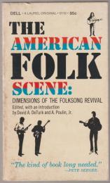 The American folk scene : dimensions of the folksong revival.