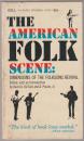 The American folk scene : dimensions of the folksong revival.