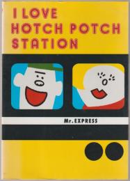 I love Hotch Potch Station