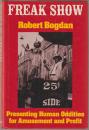 Freak show : presenting human oddities for amusement and profit.