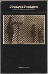 Etranges étrangers : photographie et exotisme, 1850-1910