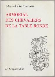 Armorial des chevaliers de la Table ronde.
