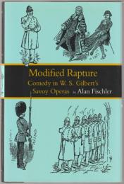 Modified rapture : comedy in W.S. Gilbert's Savoy operas