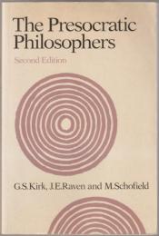 The presocratic philosophers : a critical history with a selection of texts.