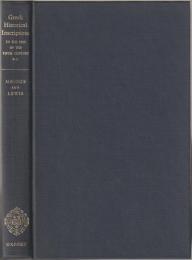 A selection of Greek historical inscriptions to the end of the fifth century B.C..