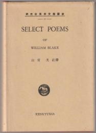Select poems of William Blake ; [by William Blake] ; with introduction and notes by Makoto Sangu