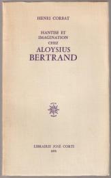 Hantise et imagination chez Aloysius Bertrand.