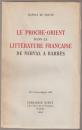 Le proche-orient dans la littérature française de Nerval à Barrès.