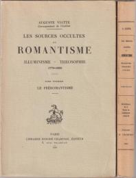 Les sources occultes du romantisme : illuminisme, théosophie, 1770-1820.