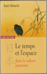 Le temps et l'espace dans la culture japonaise.