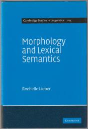 Morphology and lexical semantics.