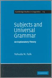 Subjects and universal grammar : an explanatory theory.