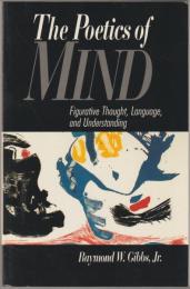 The poetics of mind : figurative thought, language, and understanding