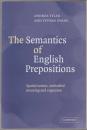 The semantics of English prepositions : spatial scenes, embodied meaning and cognition.