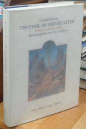 Europäische Technik im Mittelalter, 800 bis 1200 : Tradition und Innovation : ein Handbuch